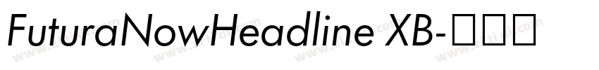FuturaNowHeadline XB字体转换 FuturaNowHeadline XB字体转换